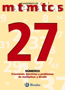 27 Fracciones. Ejercicios y problemas de multiplicar y dividir