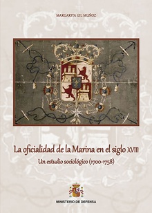 La oficialidad de la Marina en el siglo XVIII. Un estudio sociológico (1.700-1.758)