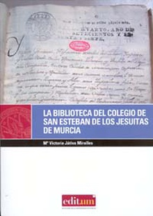 La Biblioteca del Colegio de San Esteban de los Jesuitas de Murcia