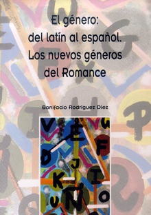 El género: del latín al español. Los nuevos géneros del Romance