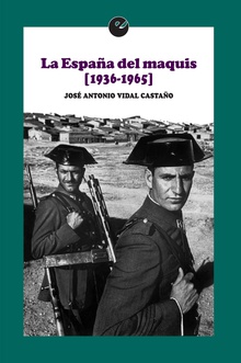 La España del maquis (1936-1965)