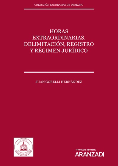Horas extraordinarias. Delimitación, registro y régimen jurídico (Papel + e-book)