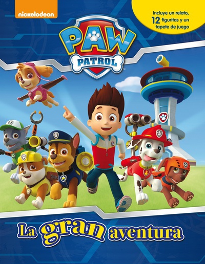 La gran aventura (Incluye un relato, 12 figuritas y un tapete de juego) (Paw Patrol | Patrulla Canina. Libro regalo)