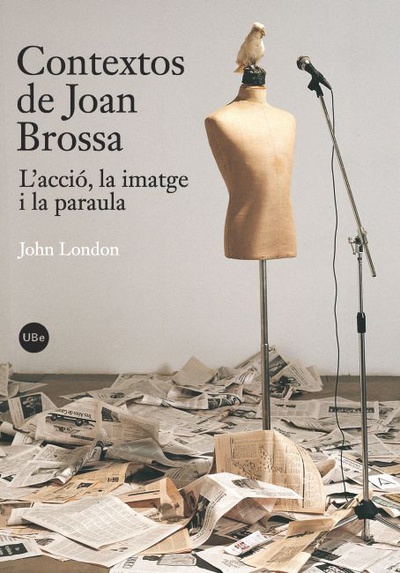 Contextos de Joan Brossa : l'acció, la imatge i la paraula