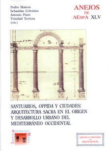 Santuarios, "oppida" y ciudades: arquitectura sacra en el origen y desarrollo urbano del Mediterráneo occidental