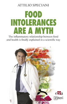 Food Intollerance are a myth -  The inflammatory relationship between food and health is finally explained in a scientific way