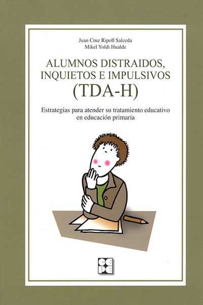 Alumnos distraídos, inquietos e impulsivos (TDA-H). Estrategias para atender su tratamiento educativo en Educación Primaria