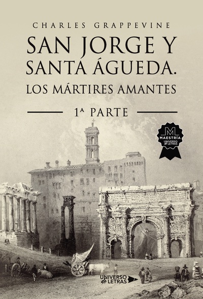 San Jorge y Santa Águeda. Los mártires amantes