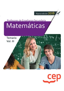 Cuerpo de Profesores de Enseñanza Secundaria. Matemáticas. Temario Vol. III.