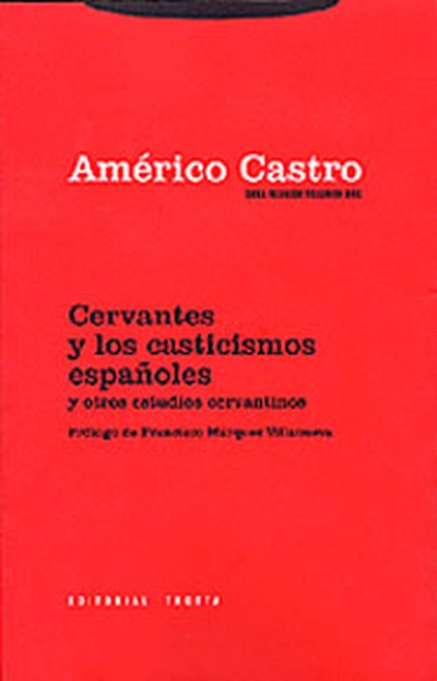 Cervantes y los casticismos españoles y otros estudios cervantinos
