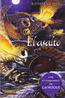 El asalto (Los guardianes de Ga'Hoole 4)