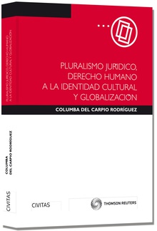 Pluralismo Jurídico, Derecho Humano a la Identidad Cultural y Globalización