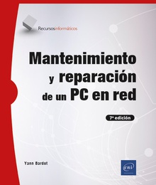 Mantenimiento y reparación de un PC en red (7ª edición)