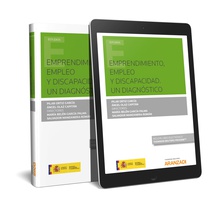 Emprendimiento, Empleo y Discapacidad. Un diagnóstico (Papel + e-book)