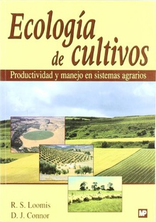 Ecología de cultivos. Productividad y manejo en sistemas agrarios