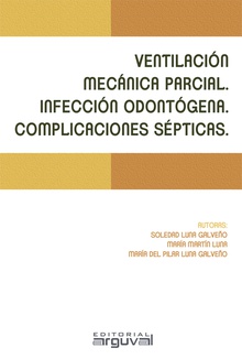 Ventilación Mecánica Parcial. Infección Odontógena. Complicaciones sépticas.