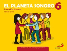 El Planeta Sonoro 6 - Educación musical - Libro del alumno