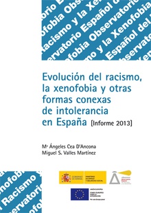 Evolución del racismo, la xenofobia  y otras formas conexas de intolerancia en España. Informe 2013.