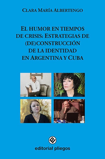 El humor en tiempos de crisis: Estrategias de (de)construcción de la identidad en Argentina y Cuba