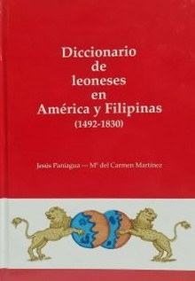 Diccionario de leoneses en América y Filipinas: (1492-1830)