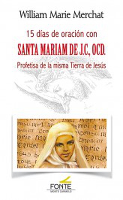 15 días de oración con santa Mariam de JC., OCD