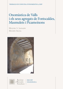 Onomàstica de Valls i els seus agregats de Fontscaldes, Masmulets i Picamoixons