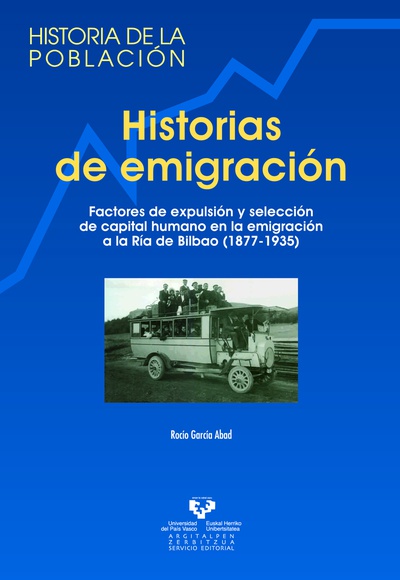 Historias de emigración. Factores de expulsión y selección de capital humano en la emigración a la Ría de Bilbao (1877-1935)