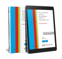 Non-controlling minority shareholdings under EU Competition Law (Papel + e-book)
