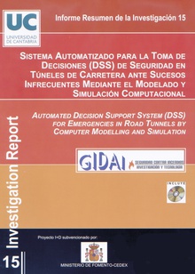 Sistema automatizado para la toma de decisiones (DSS) de seguridad en túneles de carretera ante sucesos infrecuentes mediante modelado y simulación computacional.