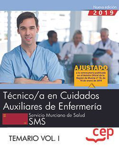 Técnico/a en Cuidados Auxiliares de Enfermería. Servicio Murciano de Salud. SMS. Temario Vol.I