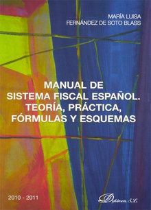 Manual de Sistema Fiscal Español. Teoría, práctica, fórmulas y esquemas