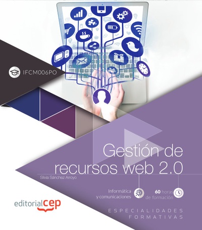 Gestión de recursos web 2.0 (IFCM006PO). Especialidades formativas