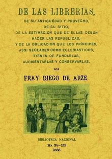 De las librerias, de su antiüedad y provecho...