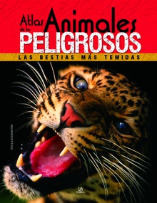 Atlas de los Animales Peligrosos