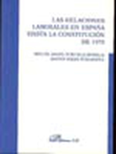 Las relaciones laborales en España hasta la Constitucion de 1978