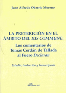 La preterición en el ámbito del ius commune: los comentarios de Tomás Cerdán de Tallada al fuero Declaran