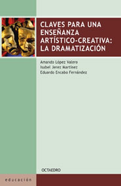 Claves para una enseanza artstico-creativa: La Dramatizacin