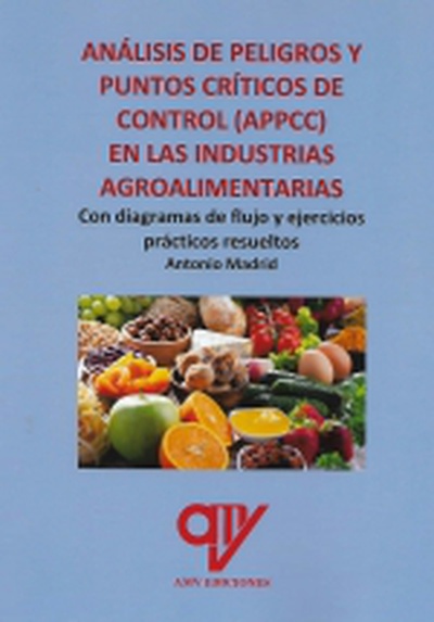 Análisis de peligros y puntos críticos de control en las industrias agroalimentarias