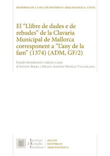 El "Llibre de dades e de rebudes" de la Clavaria Municipal de Mallorca corresponent a "L'any de la fam" (1374) (ADM, GF/2)