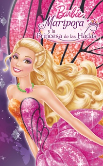 Mariposa y la Princesa de las Hadas (Una novela de Barbie)