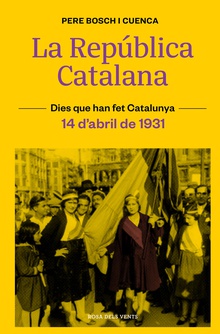 La República Catalana (14 d’abril de 1931)