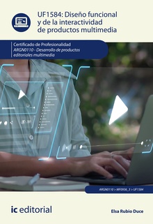 Diseño funcional y de la interactividad de productos multimedia. ARGN0110 - Desarrollo de productos editoriales multimedia