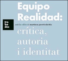 Equipo Realidad: crítica, autoria i identitat