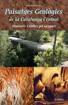 Paisatges geologics de la Catalunya Central. Itineraris i visites pel Geoparc