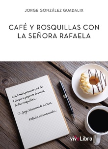 Café y rosquillas con la señora Rafaela