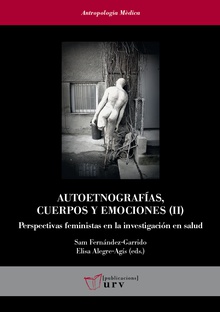 Autoetnografías, cuerpos y emociones (II)