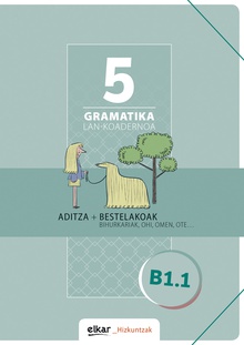 Gramatika. Lan-koadernoa 5 (B1-1)
