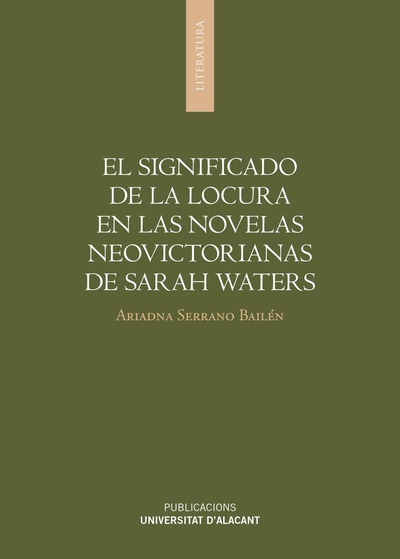 El significado de la locura en las novelas neovictorianas de Sarah Waters