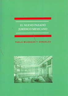 El nuevo pasado jurídico mexicano