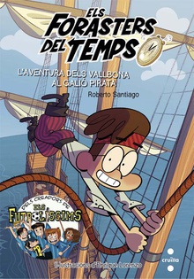 Els Forasters del temps 4: L'aventura dels Vallbona al galió pirata